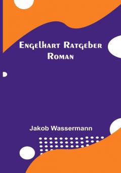 Engelhart Ratgeber: Roman