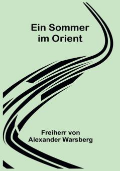 Ein Sommer im Orient