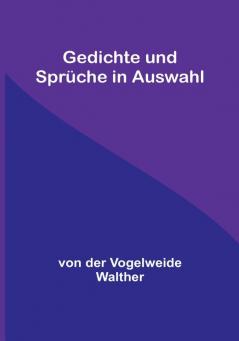 Gedichte und Sprüche in Auswahl