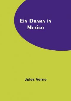 Ein Drama in Mexico