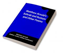 Matthew Arnold's Sohrab and Rustum and Other Poems