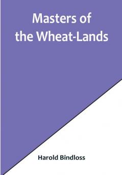 Masters of the Wheat-Lands