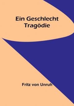 Ein Geschlecht: Tragödie