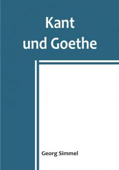 Kant und Goethe