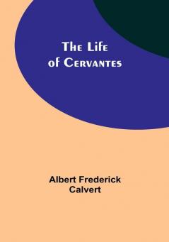 The Life of Cervantes