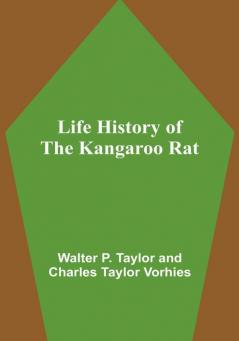 Life History of the Kangaroo Rat