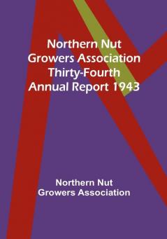 Northern Nut Growers Association Thirty-Fourth Annual Report 1943