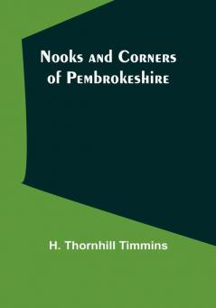 Nooks and Corners of Pembrokeshire