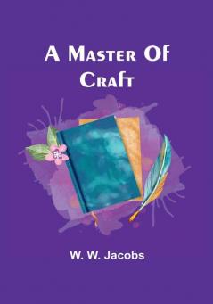 A Master of Craft