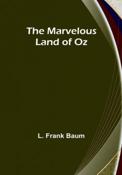 The Marvelous Land of Oz