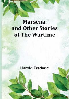 Marsena and Other Stories of the Wartime