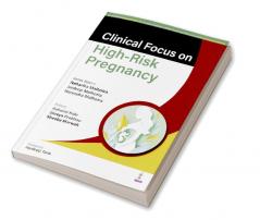 Clinical Focus on High-Risk Pregnancy