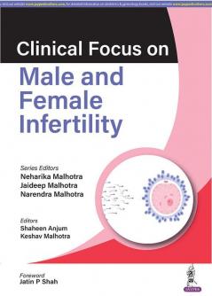 Clinical Focus on Male and Female Infertility