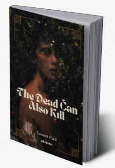 The Dead Can Also Kill