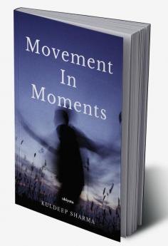 Movement In Moments