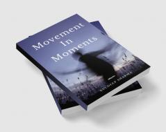 Movement In Moments