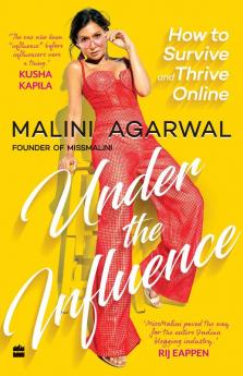 Under the Influence : How to Survive and Thrive Online