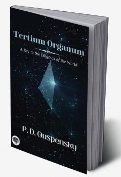 Tertium Organum A Key to the Enigmas of the World