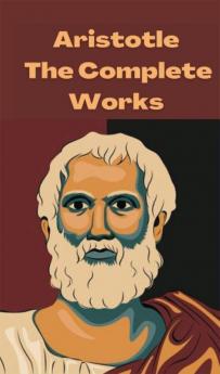 Aristotle The Complete Works