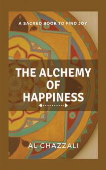 The Alchemy of Happiness