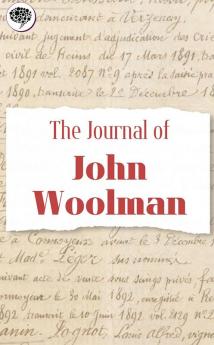 The Journal Of John Woolman