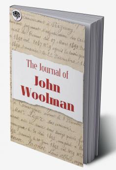 The Journal Of John Woolman