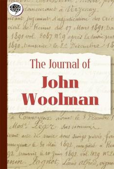 The Journal Of John Woolman