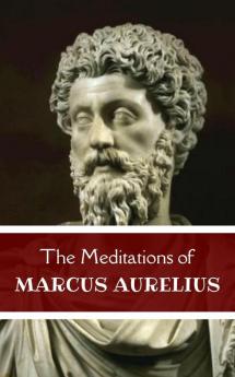 The Meditations of Marcus Aurelius