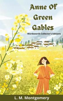 Anne of Green Gables (Wordsworth Collector's Editions)