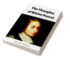 The Thoughts of Blaise Pascal