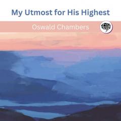 My Utmost for His Highest