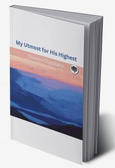 My Utmost for His Highest