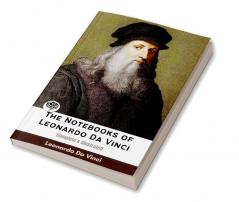 The Notebooks of Leonardo Da Vinci Complete & Illustrated