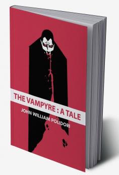 The Vampyre : A Tale