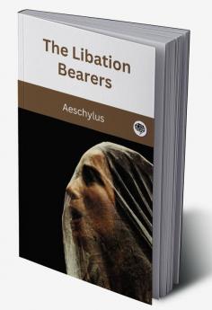 The Libation Bearers