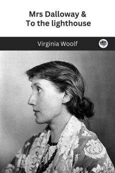 Mrs Dalloway & To the lighthouse