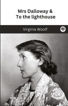 Mrs Dalloway & To the lighthouse