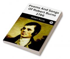 Poems And Songs Of Robert Burns 1796