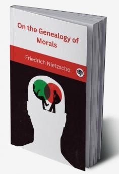 On the Genealogy of Morals