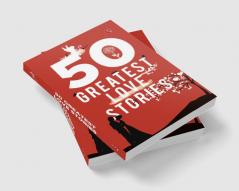 50 Greatest Love Stories