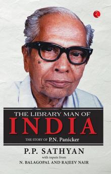 The Library Man of India: The Story of P.N. Panicker
