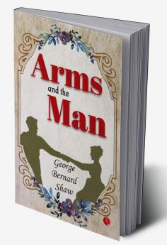 Arms And The Man