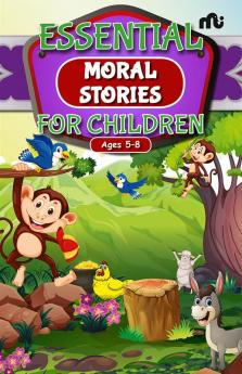 The Essential Moral Stories for Children