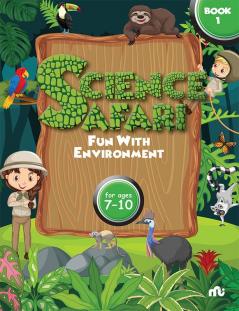 Science Safari: Fun with Environment Book 1