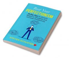 BEAT YOUR PERFECTIONISM -1st