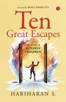 Ten Great Escapes: True Stories of Runaway Children