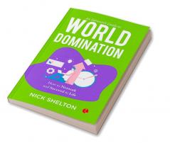 AN INTROVERTS GUIDE TO WORLD DOMINATION