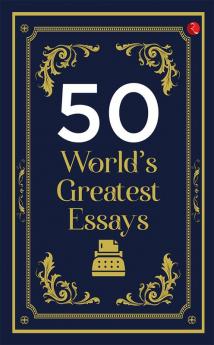 50 World’s Greatest Essays