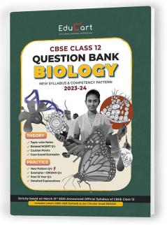 (OLD) Educart CBSE BIOLOGY Chapterwise Question Bank Class 12 (with Solved Papers) for 2023-2024
