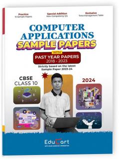 Educart CBSE Computer Application Class 10 Sample Paper 2023-24 (Introducing Revision Maps and Past Year Papers)